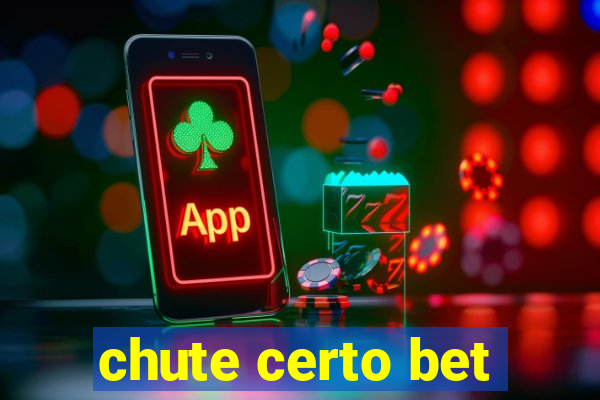 chute certo bet